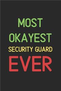 Most Okayest Security Guard Ever