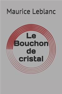 Le Bouchon de cristal
