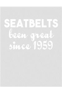 Seatbelts Been Great Since 1959