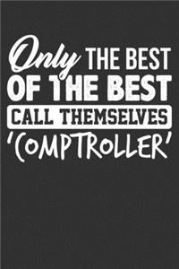 Only The Best of the Best Call Themselves 'Comptroller'