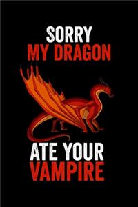 Sorry My Dragon Ate Your Vampire