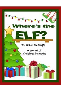 Where is the Elf? It's Not on the Shelf