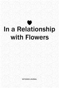 In A Relationship with Flowers