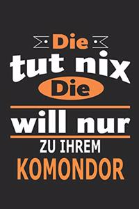 Die tut nix Die will nur zu ihrem Komondor