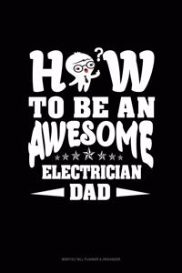 How To Be An Awesome Electrician Dad