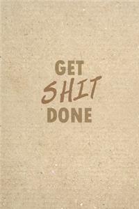 Get Shit Done