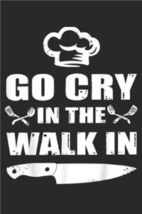 Go Cry In The Walk In