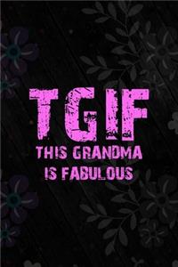 TGIF This Grandma Is Fabulous