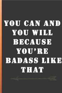 You can and you will because you're badass like that.