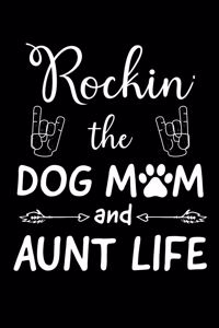 Rockin' The Dog Mom And Aunt Life