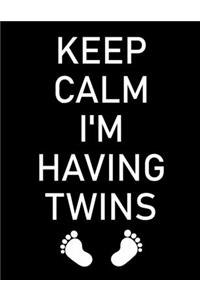 Keep Calm I'm Having Twins