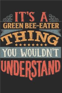 It's A Green Bee-Eater Thing You Wouldn't Understand