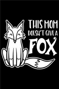 This Mom Doesn't Give A Fox