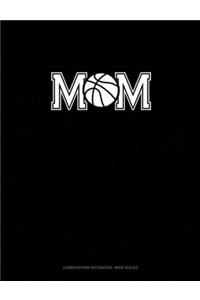 Mom (With Basketball Graphics)