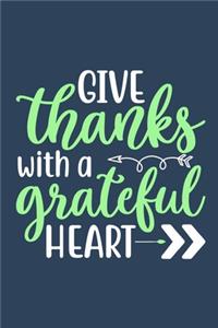 Give Thanks With A Grateful Heart