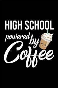 High School Powered by Coffee