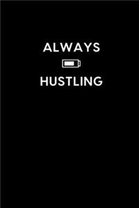 Always Hustling
