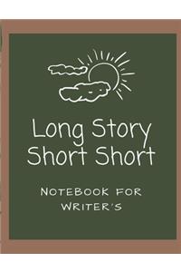 Long Story Short Short Notebook For Writer's