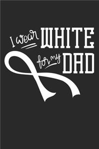 I wear white for my Dad