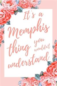 It's a Memphis Thing You Wouldn't Understand