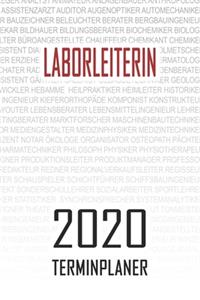 Laborleiterin - 2020 Terminplaner: Kalender und Organisator für Laborleiterin. Terminkalender, Taschenkalender, Wochenplaner, Jahresplaner, Kalender 2019 - 2020 zum Planen und Organis