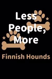 Less People, More Finnish Hounds