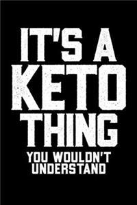 It's A Keto Thing You Wouldn't Understand