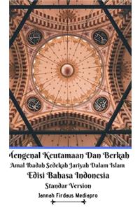 Mengenal Keutamaan Dan Berkah Amal Ibadah Sedekah Jariyah Dalam Islam Edisi Bahasa Indonesia Standar Version