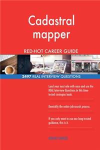 Cadastral mapper RED-HOT Career Guide; 2497 REAL Interview Questions