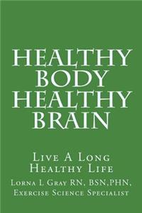 Healthy Body Healthy Brain