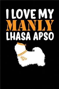 I Love My Manly Lhasa Apso