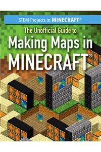 Unofficial Guide to Making Maps in Minecraft(r)