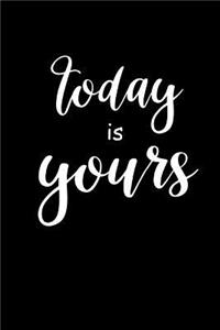 2019 Daily Planner Motivational Today Is Yours 384 Pages