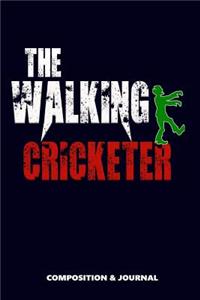The Walking Cricketer