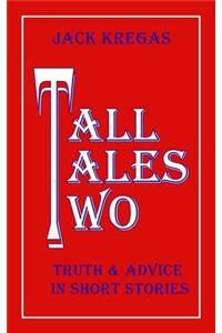 Tall Tales Two