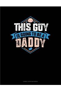 This Guy Is Going to Be a Daddy