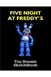 Toy Bonnie Sketchbook Five Nights at Freddy's: Fnaf Fan Sketch Book for Kids and Adults Quality Paper- 100 Pages