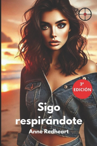 Sigo respirándote