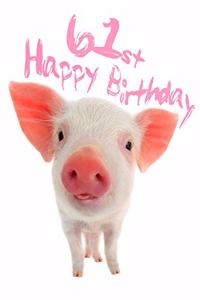 Happy 61st Birthday