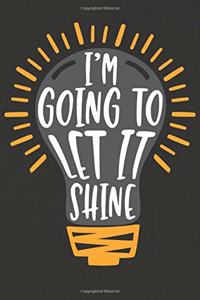 I'm Going to Let It Shine