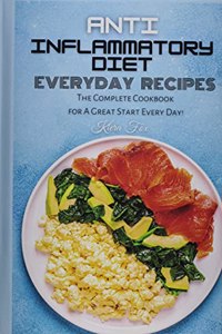 Anti-Inflammatory Diet Everyday Recipes