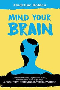 Mind Your Brain