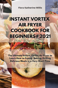 Instant Vortex Air Fryer Cookbook for Beginners#2021