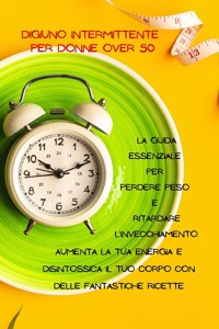 Digiuno Intermittente Per Donne Over 50