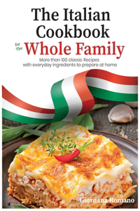 The Italian Cookbook for The Whole Family