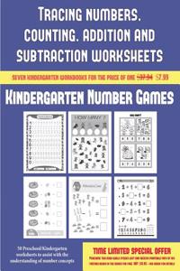 Kindergarten Number Games (Tracing numbers, counting, addition and subtraction): 50 Preschool/Kindergarten worksheets to assist with the understanding of number concepts