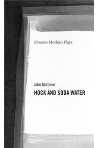 Hock and Soda Water