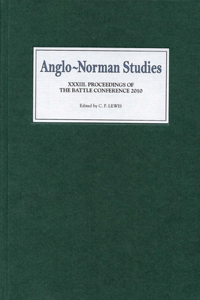 Anglo-Norman Studies XXXIII