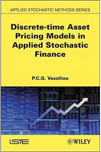 Discrete-Time Asset Pricing Models in Applied Stochastic Finance