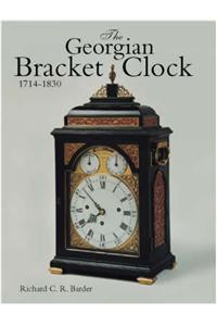 The Georgian Bracket Clock, 1714-1830